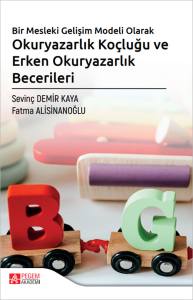 Bir Mesleki Gelişim Modeli Olarak Okuryazarlık Koçluğu Ve Erken Okuryazarlık Becerileri 