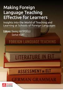 Makıng Foreıgn Language Teachıng Effectıve For Learners Insights İnto The World Of Teaching And Learning At Schools Of Foreign Languages