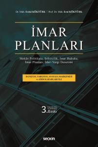 İmar Planları Mek&acirc;n Politikası, Şehircilik, İmar Hukuku, İmar Planları, İdari Yargı Denetimi