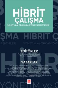 Hibrit &Ccedil;alışma, Y&ouml;netim Ve Organizasyon Perspektifleri