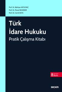 T&uuml;rk İdare Hukuku Pratik &Ccedil;alışma Kitabı