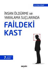 İnsan &Ouml;ld&uuml;rme Ve Yaralama Su&ccedil;larında Faildeki Kast