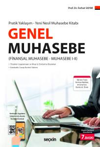 Pratik Yaklaşım &ndash; Yeni Nesil Muhasebe Kitabı Genel Muhasebe (Finansal Muhasebe&ndash;Muhasebe I&ndash;Iı)