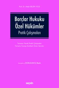 Bor&ccedil;lar Hukuku &Ouml;zel H&uuml;k&uuml;mler Pratik &Ccedil;alışmaları