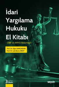 İdari Yargılama Hukuku El Kitabı (İibf Ve Amyo B&ouml;l&uuml;mleri)