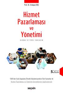 Hizmet Pazarlaması Ve Y&ouml;netimi Global Ve Yerel Yaklaşım