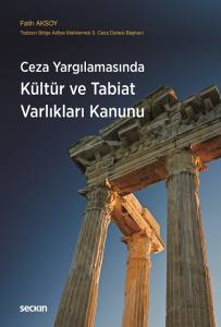 Ceza Yargılamasında K&uuml;lt&uuml;r Ve Tabiat Varlıkları Kanunu