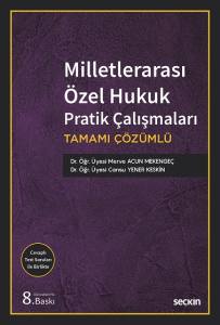 Milletlerarası &Ouml;zel Hukuk Pratik &Ccedil;alışmaları