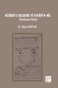 Kit&acirc;b&uuml;&rsquo;s-Selseb&icirc;l &lsquo;F&icirc; Evs&acirc;fi&rsquo;n-N&icirc;l İnceleme-Metin