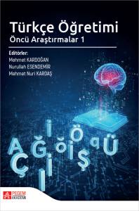 T&uuml;rk&ccedil;e &Ouml;ğretimi &Ouml;nc&uuml; Araştırmalar 1