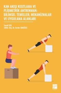 Kan Akışı Kısıtlama Ve Pliometrik Antrenman: Bilimsel Temeller, Mekanizmalar Ve Uygulama Alanları