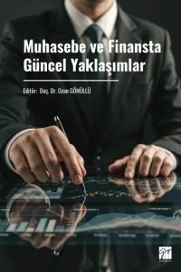 Muhasebe Ve Finansta G&uuml;ncel Yaklaşımlar