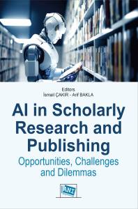 Aı İn Scholarly Research And Publishing: Opportunities, Challenges And Dilemmas