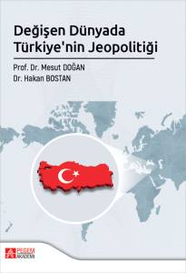 Değişen D&uuml;nyada T&uuml;rkiye'nin Jeopolotiği