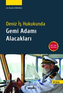 Deniz İş Hukukunda Gemi Adamı Alacakları