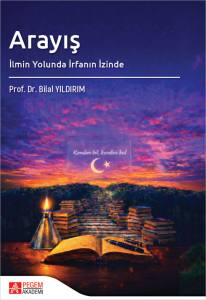 Arayış
İlmin Yolunda İrfanın İzinde