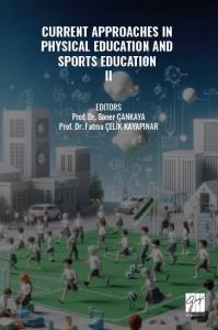 Current Approaches In Physıcal Educatıon And Sports Educatıon &ndash; Iı