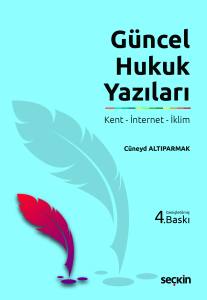 G&uuml;ncel Hukuk Yazıları Kent &ndash; İnternet &ndash; İklim
