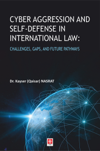 Cyber Aggression And Self-Defense İn International Law: Challenges, Gaps, And Future Pathways