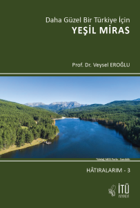 Daha G&uuml;zel Bir T&uuml;rkiye İ&ccedil;in Yeşil Miras
