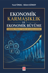 Ekonomik Karmaşıklık Ve Ekonomik B&uuml;y&uuml;me İlişkisine Y&ouml;nelik Teorik Bir Değerlendirme