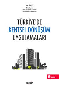 T&uuml;rkiye'de Kentsel D&ouml;n&uuml;ş&uuml;m Uygulamaları
