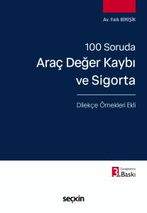 100 Soruda Ara&ccedil; Değer Kaybı Ve Sigorta &ndash; Dilek&ccedil;e &Ouml;rnekleri Ekli &ndash;