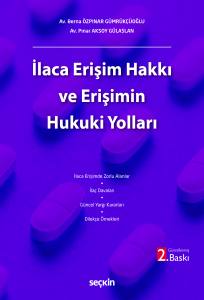 İlaca Erişim Hakkı Ve Erişimin Hukuki Yolları