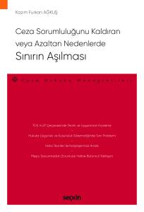 Ceza Sorumluluğunu Kaldıran Veya Azaltan Nedenlerde Sınırın Aşılması