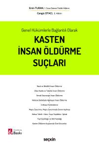 Genel H&uuml;k&uuml;mlerle Bağlantılı Olarak Kasten İnsan &Ouml;ld&uuml;rme Su&ccedil;ları