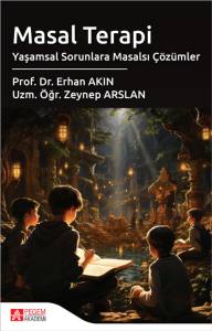 Masal Terapi Yaşamsal Sorunlara Masalsı &Ccedil;&ouml;z&uuml;mler