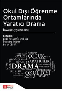 Okul&nbsp;Dışı &Ouml;ğrenme Ortamlarında Yaratıcı Drama: İlkokul Uygulamaları