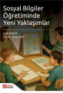 Sosyal Bilgiler &Ouml;ğretiminde Yeni Yaklaşımlar&nbsp;