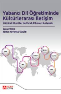 Yabancı Dil &Ouml;ğretiminde K&uuml;lt&uuml;rlerarası İletişim K&uuml;lt&uuml;rel K&ouml;pr&uuml;ler İle Farklı Zihinleri Anlamak