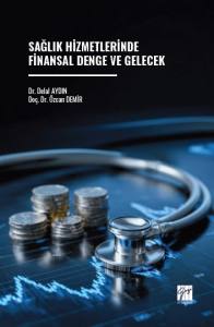 Sağlık Hizmetlerinde Finansal Denge Ve Gelecek