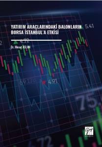 Yatırım Ara&ccedil;larındaki Balonların Borsa İstanbul&rsquo;a Etkisi