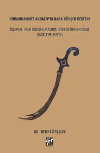 Nurmuhammet Andalıp&rsquo;ın Baba R&ouml;vşen Destanı