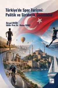 T&uuml;rkiye'de Spor Turizmi: Politik Ve Stratejik &Ouml;ncelikler