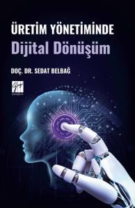 &Uuml;retim Y&ouml;netiminde Dijital D&ouml;n&uuml;ş&uuml;m