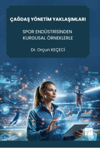 &Ccedil;ağdaş Y&ouml;netim Yaklaşımları Spor End&uuml;strisinden Kurgusal &Ouml;rneklerle