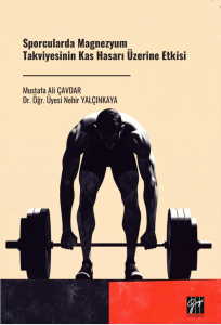Sporcularda Magnezyum Takviyesinin Kas Hasarı &Uuml;zerine Etkisi