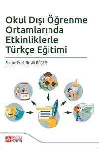 Okul Dışı &Ouml;ğrenme Ortamlarında Etkinliklerle T&uuml;rk&ccedil;e Eğitimi