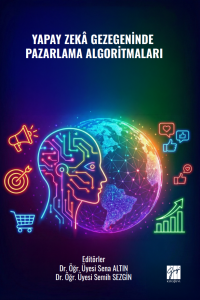 Yapay Zek&acirc; Gezegeninde Pazarlama Algoritmaları