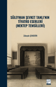 S&uuml;leyman Şevket Tanlı&rsquo;nın Tiyatro Eserleri (Mektep Temsilleri)