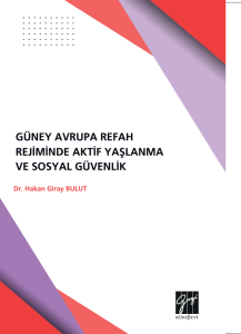 G&uuml;ney Avrupa Refah Rejimlerinde Aktif Yaşlanma Ve Sosyal G&uuml;venlik