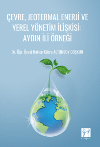 &Ccedil;evre, Jeotermal Enerji Ve Yerel Y&ouml;netim İlişkisi: Aydın İli &Ouml;rneği