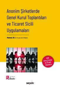 Anonim Şirketlerde Genel Kurul Toplantıları Ve Ticaret Sicili Uygulamaları