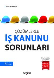 &Ccedil;&ouml;z&uuml;mlerle İş Kanunu Sorunları