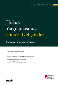 Hukuk Yargılamasında G&uuml;ncel GelişmelerSorunlar Ve &Ccedil;&ouml;z&uuml;m &Ouml;nerileri
