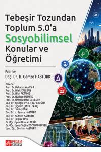 Tebeşir Tozundan Toplum 5.0'ASosyobilimsel Konular Ve &Ouml;ğretimi